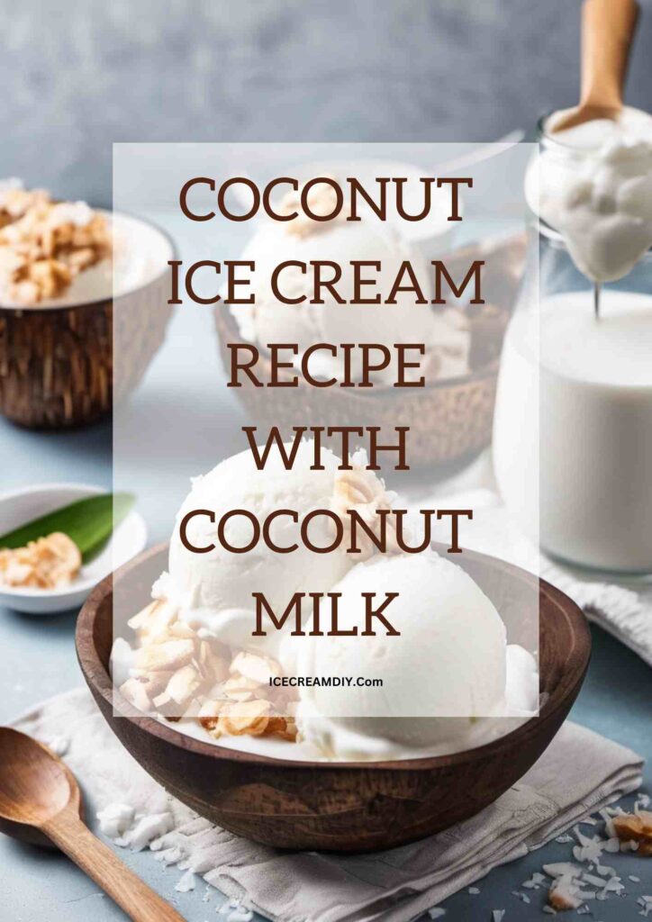 Coconut Ice Cream Recipe With Coconut Milk