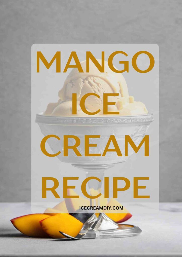 Mango Ice Cream Recipes