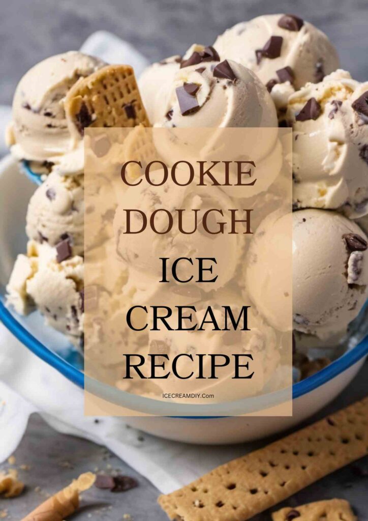 Cookie Dough Ice Cream Recipe