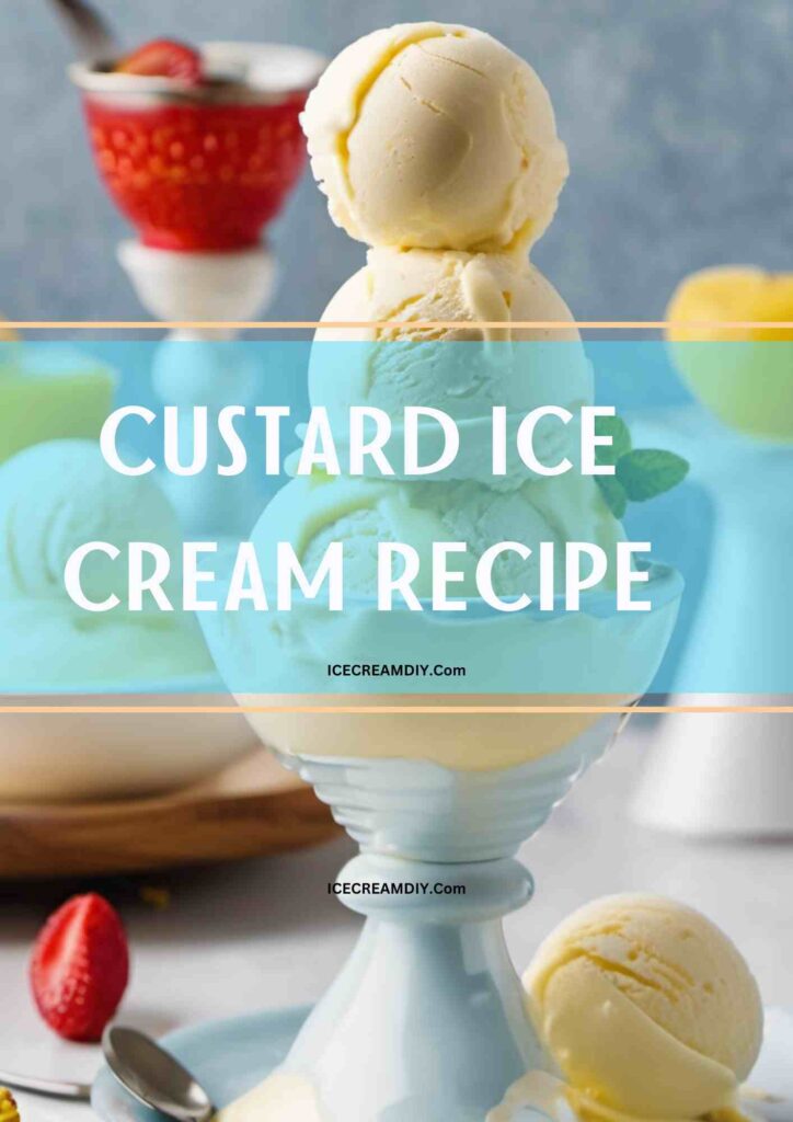 Custard Ice Cream Recipe