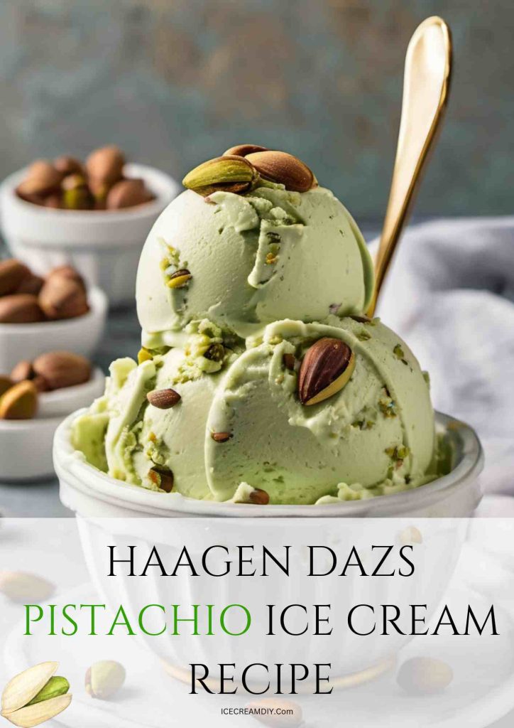 Haagen Dazs Pistachio Ice Cream Recipe