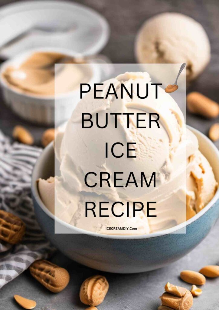 Peanut Butter Ice Cream Recipe