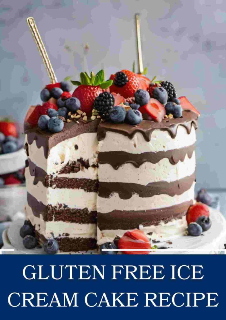 Gluten Free Ice Cream Cake Recipe