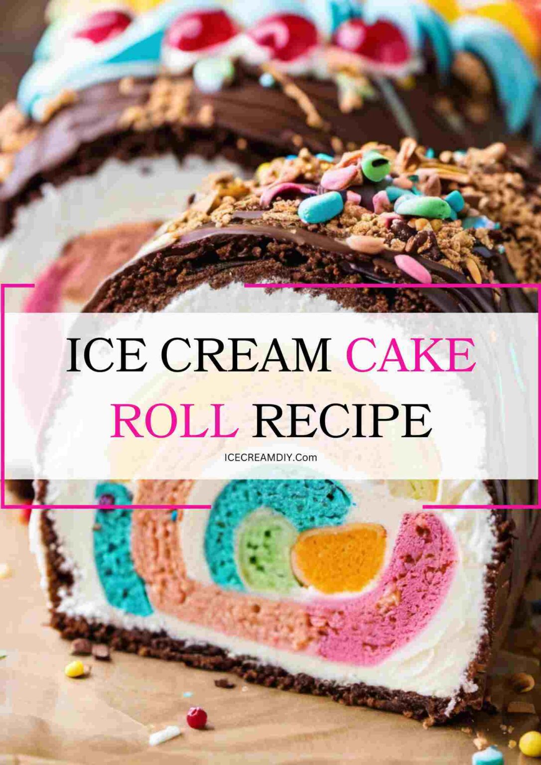 Ice Cream Cake Roll Recipe [Homemade, Easy] - Ice Cream DIY | Ice Cream ...