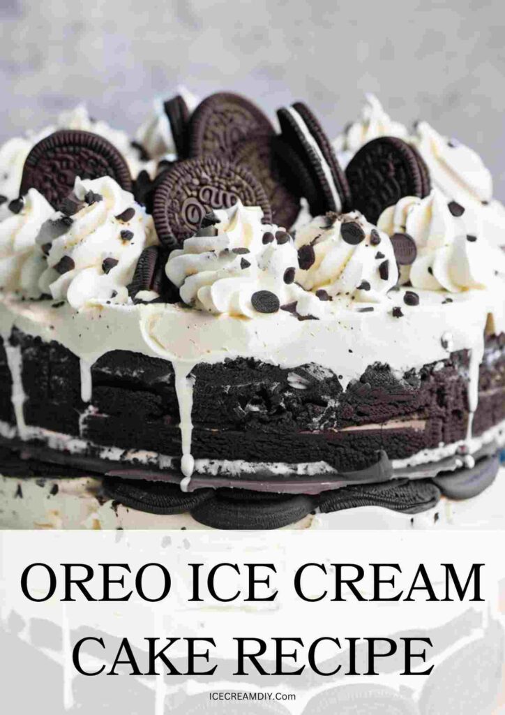 Oreo Ice Cream Cake Recipe